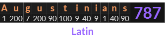 "Augustinians" = 787 (Latin)