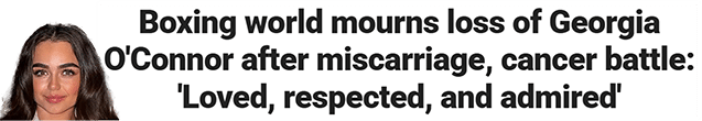 Boxing world mourns loss of Georgia O'Connor after miscarriage, cancer battle: 'Loved, respected, and admired'