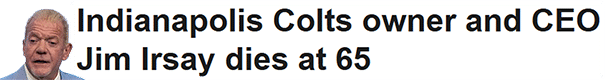 Indianapolis Colts owner and CEO Jim Irsay dies at 65