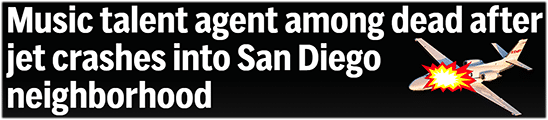 Music talent agent among dead after jet crashes into San Diego neighborhood