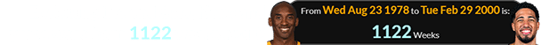 Excluding the end date, Kobe and Tyrese were born 1122 weeks apart: