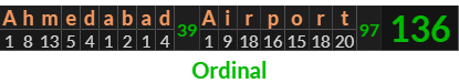 "Ahmedabad Airport" = 136 (Ordinal)