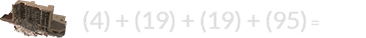 (4) + (19) + (19) + (95) = 137