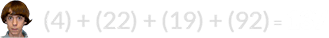 (4) + (22) + (19) + (92) = 137