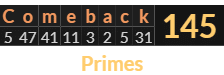 "Comeback" = 145 (Primes)