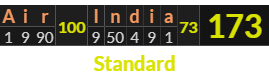 "Air India" = 173 (Standard)