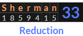 "Sherman" = 33 (Reduction)