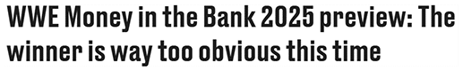 WWE Money in the Bank 2025 preview: The winner is way too obvious this time