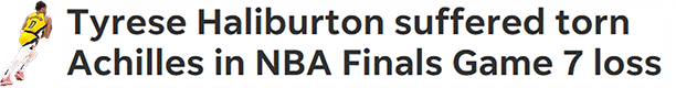 Tyrese Haliburton suffered torn Achilles tendon in Game 7 of NBA Finals