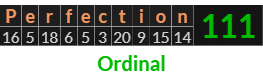 "Perfection" = 111 (Ordinal)