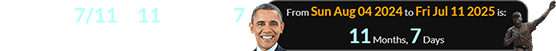 The date 7/11 is 11 months, 7 days after Obama’s birthday: