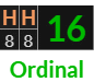 HH = 16 Ordinal