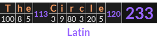 "The Circle" = 233 (Latin)