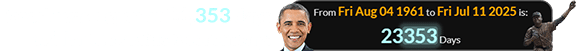Barack was a span of 23,353 days old for the statue’s ceremony: