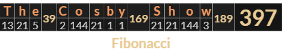 "The Cosby Show" = 397 (Fibonacci)