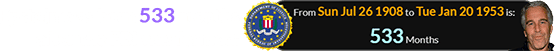 Epstein was born 533 months after the FBI was formed: