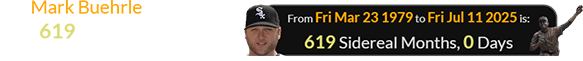 Mark Buehrle was exactly 619 Sidereal months old when his statue was unveiled: