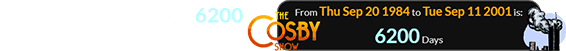 The Cosby Show debuted 6200 days before September 11th: