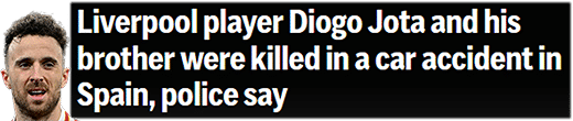 Liverpool player Diogo Jota and his brother were killed in a car accident in Spain, police say