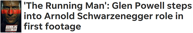 'The Running Man': Glen Powell steps into Arnold Schwarzenegger role in first footage