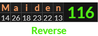 "Maiden" = 116 (Reverse)