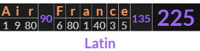 "Air France" = 225 (Latin)