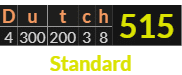 "Dutch" = 515 (Standard)