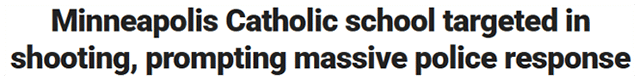 Minneapolis Catholic school targeted in shooting, prompting massive police response