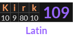 "Kirk" = 109 (Latin)