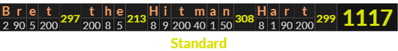 "Bret the Hitman Hart" = 1117 (Standard)