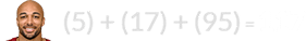 (5) + (17) + (95) = 117