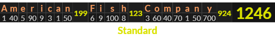 "American Fish Company" = 1246 (Standard)