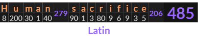 "Human sacrifice" = 485 (Latin)