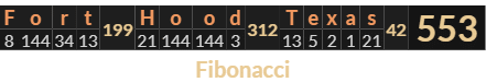 "Fort Hood Texas" = 553 (Fibonacci)