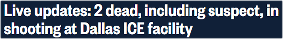 Live updates: 2 dead, including suspect, in shooting at Dallas ICE facility