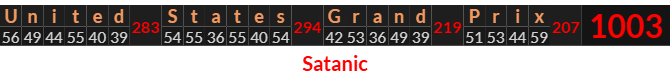 "United States Grand Prix" = 1003 (Satanic)