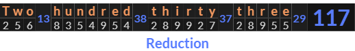 "Two hundred thirty three" = 117 (Reduction)