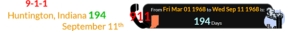 9-1-1 went into service in Huntington, Indiana 194 days before the date September 11th: