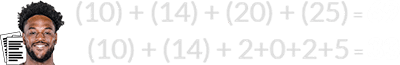 (10) + (14) + (20) + (25) = 69 and (10) + (14) + 2+0+2+5 = 33