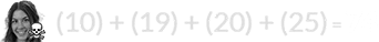(10) + (19) + (20) + (25) = 74