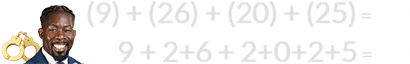 (9) + (26) + (20) + (25) = 80 and 9 + 2+6 + 2+0+2+5 = 26