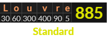 "Louvre" = 885 (Standard)