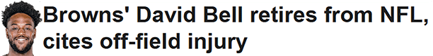 Browns' David Bell retires from NFL, cites off-field injury