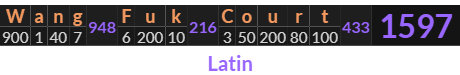 "Wang Fuk Court" = 1597 (Latin)