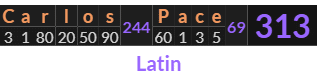 "Carlos Pace" = 313 (Latin)