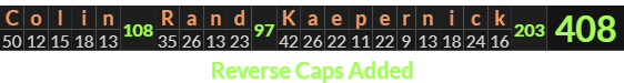 "Colin Rand Kaepernick" = 408 (Reverse Caps Added)