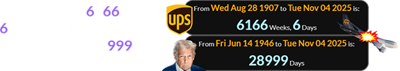 The crash was 6166 weeks, 6 days after UPS was formed and a span of 28,999 days after Trump was born: