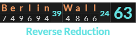 "Berlin Wall" = 63 (Reverse Reduction)