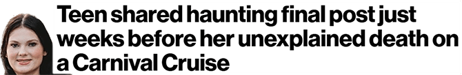 Teen shared haunting final post just weeks before her unexplained death on a Carnival Cruise