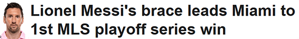 Lionel Messi's brace leads Miami to 1st MLS playoff series win